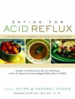 Eating for Acid Reflux: A Handbook and Cookbook for Those with Heartburn 1569244928 Book Cover
