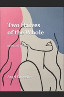 Two Halves of the Whole B0CH2BQVF1 Book Cover