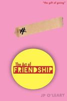 The Act of Friendship: The gift of giving 0995434824 Book Cover