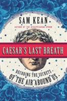 Caesar's Last Breath: Decoding the Secrets of the Air Around Us 0316381659 Book Cover