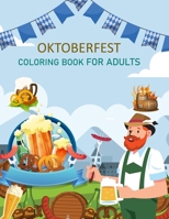 Oktoberfest Coloring Book For Adults: Oktoberfest Activity Book For Kids B0BD22NWQY Book Cover
