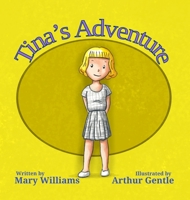 Tina's Adventure: A True Story 1716321441 Book Cover
