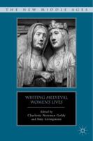 Writing Medieval Women's Lives (The New Middle Ages) 0230114555 Book Cover