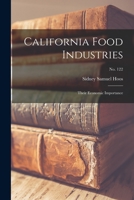 California Food Industries: Their Economic Importance; No. 122 1014412714 Book Cover