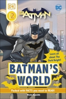 DC Batman's World Reader Level 2 0241500869 Book Cover