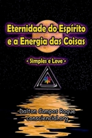ETERNIDADE DO ESPíRITO E A ENERGIA DAS COISAS 6500299574 Book Cover