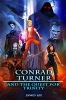 Conrad Turner and the Quest for Trinity 0985138114 Book Cover