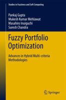 Fuzzy Portfolio Optimization: Advances in Hybrid Multi-Criteria Methodologies 364254651X Book Cover