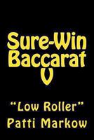 Sure-Win Baccarat V: "Low Roller" 149429690X Book Cover