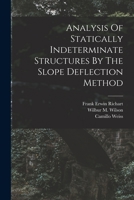 Analysis Of Statically Indeterminate Structures By The Slope Deflection Method 101862709X Book Cover
