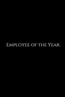 Employee of the Year.: A wide ruled Notebook 1730901263 Book Cover