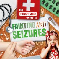 Fainting and Seizures 1534538143 Book Cover