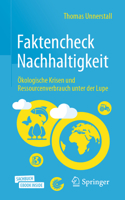Faktencheck Nachhaltigkeit : ?kologische Krisen und Ressourcenverbrauch Unter der Lupe 3662626004 Book Cover