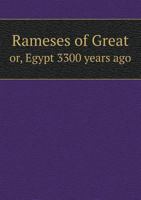 Rameses the Great, or, Egypt 3300 Years Ago 1015021816 Book Cover