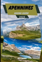 APENNINES HIKING GUIDE 2025 (Voyage 2025: The Ultimate Travel Guide) B0F3VLJXJZ Book Cover