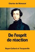 de L'Esprit de Reaction: Royer-Collard Et Tocqueville 1978462468 Book Cover