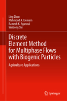 Discrete Element Method for Multiphase Flows with Biogenic Particles: Agriculture Applications 3031677285 Book Cover