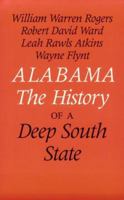 Alabama: The History of a Deep South State 0817307141 Book Cover