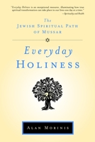 Everyday Holiness: the Jewish Spiritual Path of Mussar 1590306090 Book Cover