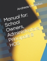 Manual for: School Owners, Administrators, Principals & HOS B091WFG7TY Book Cover