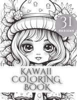 Coloring Book Kawaii: Mindful Coloring For Kids - Cute and Easy Coloring Pages B0CMHJB2NZ Book Cover