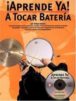 ¡Aprende Ya! A Tocar Batería (Aprende YA!) 0825628806 Book Cover