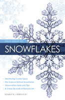 Field Guide to Snowflakes 0760349428 Book Cover