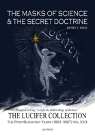 The Masks of Science & The Secret Doctrine B0CH2B8Z9C Book Cover