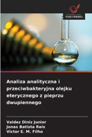 Analiza analityczna i przeciwbakteryjna olejku eterycznego z pieprzu dwupiennego (Polish Edition) 6209438512 Book Cover