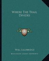 Where the Trail Divides 8027332958 Book Cover