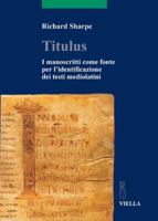 Titulus: I Manoscritti Come Fonte Per l'Identificazione Dei Testi Mediolatini (Italian Edition) 8883341562 Book Cover