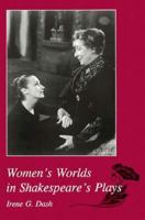 Women's Worlds in Shakespeare's Plays 0874135990 Book Cover