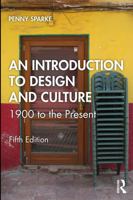 An Introduction to Design and Culture: 1900 to the Present 0415263360 Book Cover