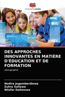 DES APPROCHES INNOVANTES EN MATIÈRE D'ÉDUCATION ET DE FORMATION: monographie 6203398713 Book Cover