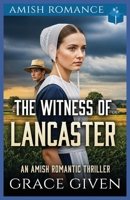 The Witness of Lancaster: An Amish Romantic Thriller (Amish Romantic Thrillers) B0FM3G7GPN Book Cover