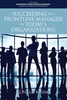Succeeding as a Frontline Manager in Today’s Organizations 1648023630 Book Cover