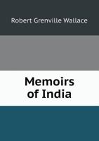 Memoirs of India 1357105843 Book Cover