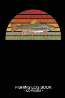 Fishing Log Book 120 Pages: Cool Freshwater Game Fish Saltwater Fly Fishes Journal Composition Notebook Notes Day Planner Notepad 1701322854 Book Cover