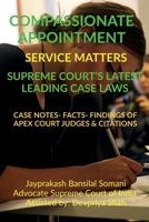 Compassionate Appointment- Service Matters- Supreme Court's Latest Leading Case Laws: Case Notes- Facts- Findings of Apex Court Judges & Citations B09QL3314L Book Cover