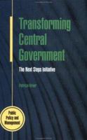 Transforming Central Government: The Next Steps Initiative (Public Policy and Management) 0335191142 Book Cover