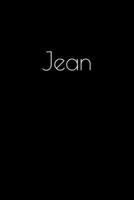 Jean: Notebook / Journal / Diary - 6 x 9 inches (15,24 x 22,86 cm), 150 pages. Personalized for Jean. 1693902451 Book Cover