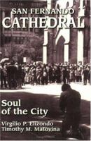 San Fernando Cathedral: Soul of the City 1570752176 Book Cover