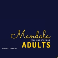 Mandala coloring book for adults Your way to relax 1008929824 Book Cover