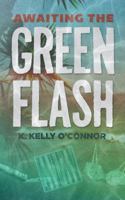 Awaiting the Green Flash 0988366509 Book Cover