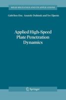 Applied High-Speed Plate Penetration Dynamics (Solid Mechanics and Its Applications) 1402034520 Book Cover