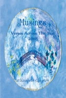 Musings: Verses Across the Year 2008 1426920261 Book Cover