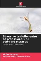 Stress no trabalho entre os profissionais de software indianos (Portuguese Edition) 6208375533 Book Cover
