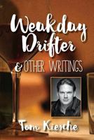 Weakday Drifter & Other Writings 1978490372 Book Cover