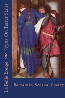 Trysts On Turret Stairs: Romantic, Sensual Poetry 1495946444 Book Cover