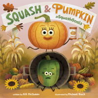 Squash and Pumpkin: #Squashgoals 0593805909 Book Cover